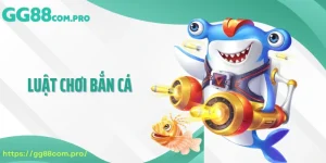 Luật chơi bắn cá
